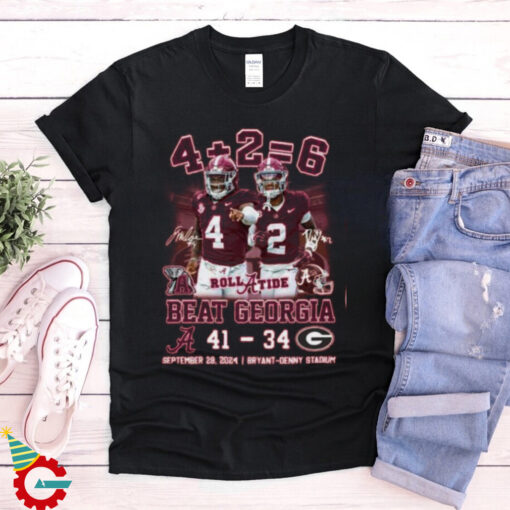 4+2=6 Beat Georgia – Alabama Crimson Tide Unisex T Shirt