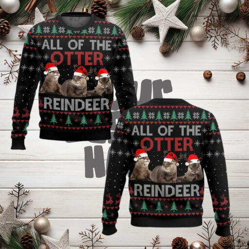 All Of Otter Reindeer Christmas Ugly Sweater