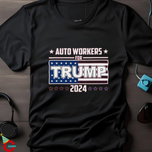 Auto Wokers For Trump 2024 Shirt