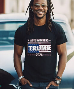 Auto Wokers For Trump 2024 Shirt