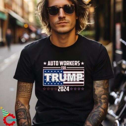 Auto Wokers For Trump 2024 Shirt