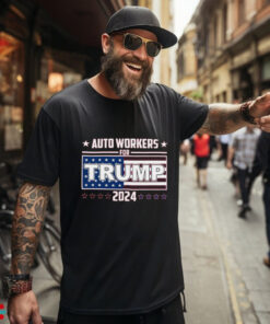 Auto Wokers For Trump 2024 Shirt