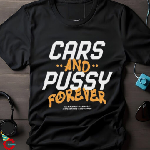 Cars And Pussy Forever Koza Bobkov Tričko Forever x EPY t shirt