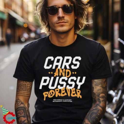 Cars And Pussy Forever Koza Bobkov Tričko Forever x EPY t shirt