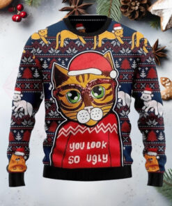 Cat Lover You Look So Ugly Christmas Ugly Sweater