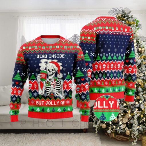 Christmas Skeleton Dead Inside But Jolly AF Ugly Christmas Sweater