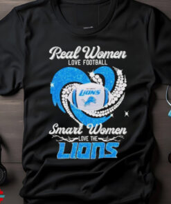 Diamond heart real women love football smart women love the Lions shirt