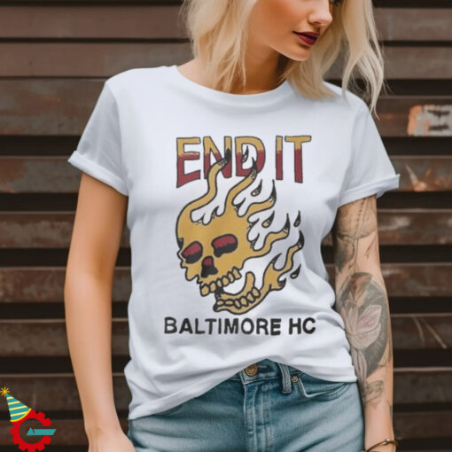 End It Baltimore HC Skull Flame t shirt