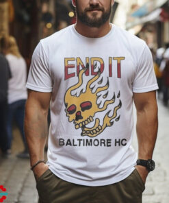 End It Baltimore HC Skull Flame t shirt