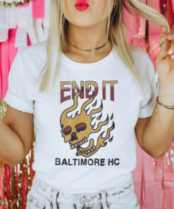 End It Baltimore HC Skull Flame t shirt