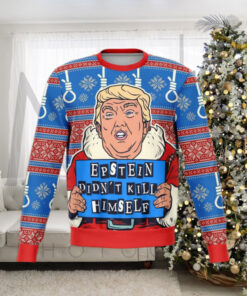 Epstein Didnt Kill Himself Trump Ugly Sweater Gift For Family Ugly Christmas Sweater