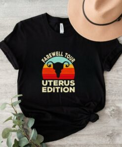 Farewell tour uterus edition vintage shirt