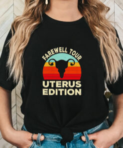 Farewell tour uterus edition vintage shirt