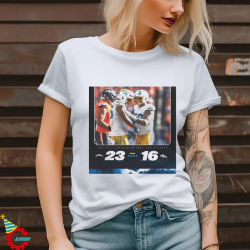 Final Los Angeles Chargers 23 – 26 Denver Broncos See The Lightning Feel The Thunder Poster t shirt