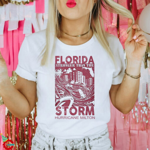 Florida Stronger Than The Storm Hurricane Milton T Shirt