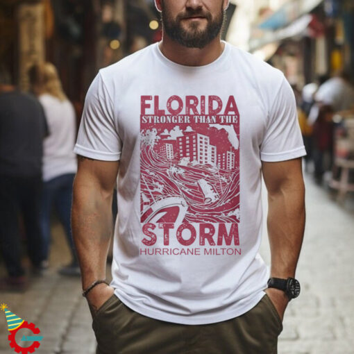 Florida Stronger Than The Storm Hurricane Milton T Shirt