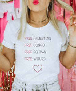 Free Palestine Free Congo Free Soudan Free World Shirt