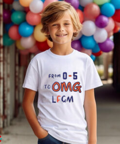 From 0 5 To OMG LFGM T Shirt