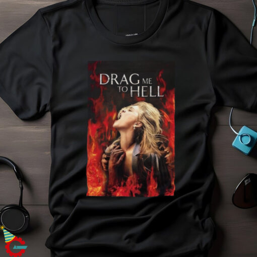 Funny drag me to hell every horror movie T shirt