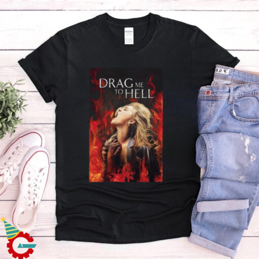 Funny drag me to hell every horror movie T shirt