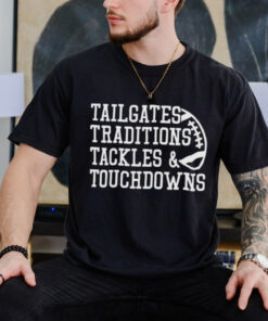 Game Day Alert Tailgates Traditions Tackles and Touchdowns 2024 t shirt