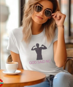 God Said No Muscle Shirt