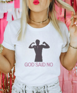 God Said No Muscle Shirt