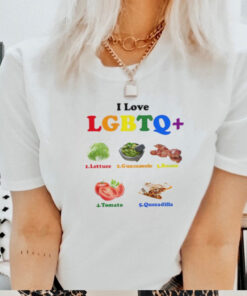 I love LGBTQ lettuce guacamole bacon tomatoes quesadilla shirt