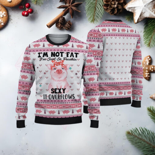 I’m Not Fat I’m Just Fo Freakin Sexy Pig Ugly Christmas Sweater