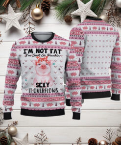 I’m Not Fat I’m Just Fo Freakin Sexy Pig Ugly Christmas Sweater