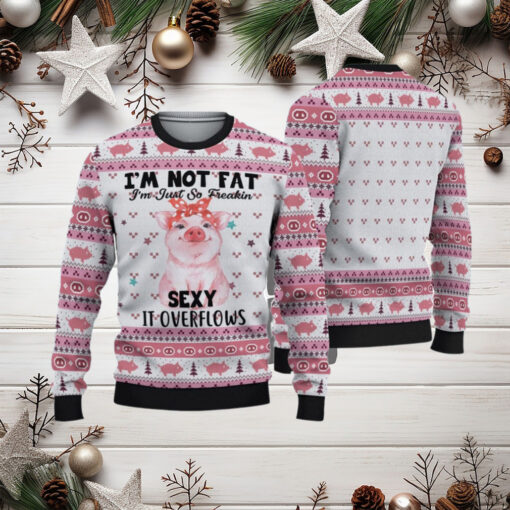 I’m Not Fat I’m Just Fo Freakin Sexy Pig Ugly Christmas Sweater