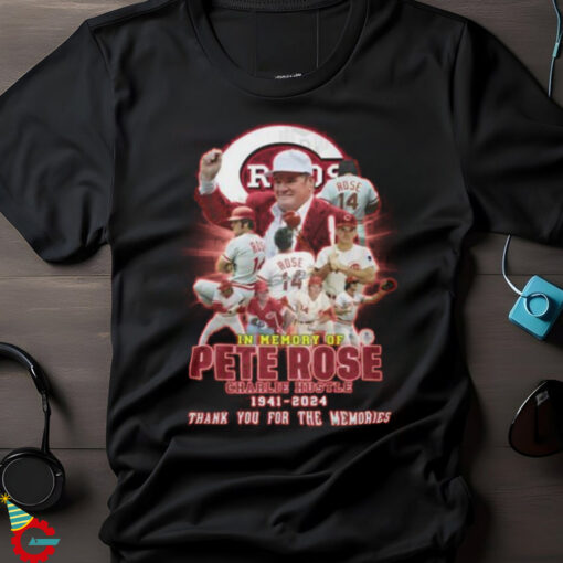 In Memorty Pete Rose Charlie Hustle 1941 2024 Thank You For The Memories Unisex T Shirt