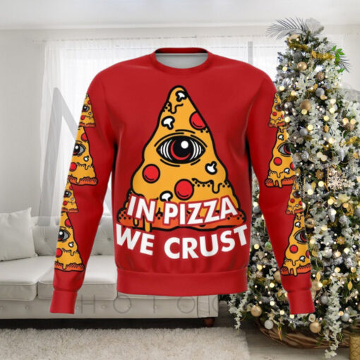 In Pizza We Crust 3D Unisex Sweater – Ugly Christmas sweater