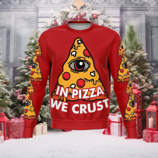 In Pizza We Crust 3D Unisex Sweater – Ugly Christmas sweater