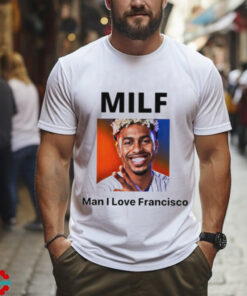 MILF Man I love Francisco New York Mets shirt