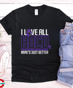 Morris Brown I Love All HBCU’s Mine’s Just Better shirt