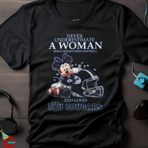 Never Underestimate A Woman Who Understands Football And Loves BYU Cougars Unisex T Shirt