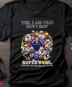 New England Patriots yes I am old but I saw Super Bowl Champions 6 Times signature shirt