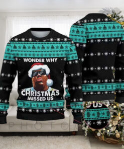 Notorious B.I.G Wonder Why Christmas Missed Us Ugly Christmas Sweater