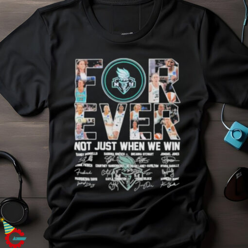 Official Forever Not Just When We Win Minnesota Lynx Team Shirt