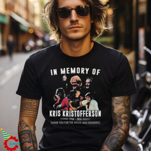 Official In Memory Of Kris Kristofferson 1936 2024 Thank You For The Music And Memories Signature T shirt