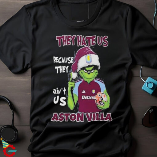 Official Santa Grinch They Hate Us Because They Ain’t Us Aston Villa shirt