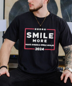 Official Smile More Make America Smile Again 2024 Shirt