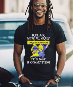 Official Stitch And Pokemon Pikachu Relax We’re All Crazy Dollar General It’s Not A Competition shirt