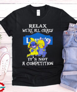 Official Stitch And Pokemon Pikachu Relax We’re All Crazy Lowe’s It’s Not A Competition shirt