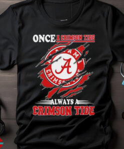 Once a Crimson Tide always a Alabama Championship shirt