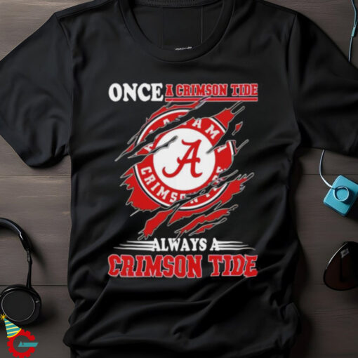 Once a Crimson Tide always a Alabama Championship shirt