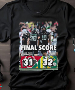 Oregon Ducks 32 31 Ohio State Buckeyes Football Final Score Shirt