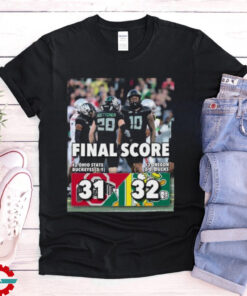 Oregon Ducks 32 31 Ohio State Buckeyes Football Final Score Shirt