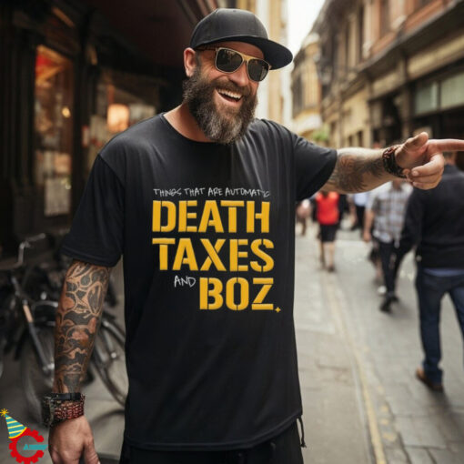 Pittsburgh Steelers Death Taxes and Boz Shirt